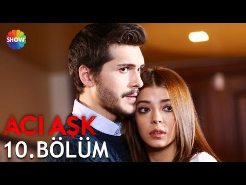 Acı Aşk Episode 10