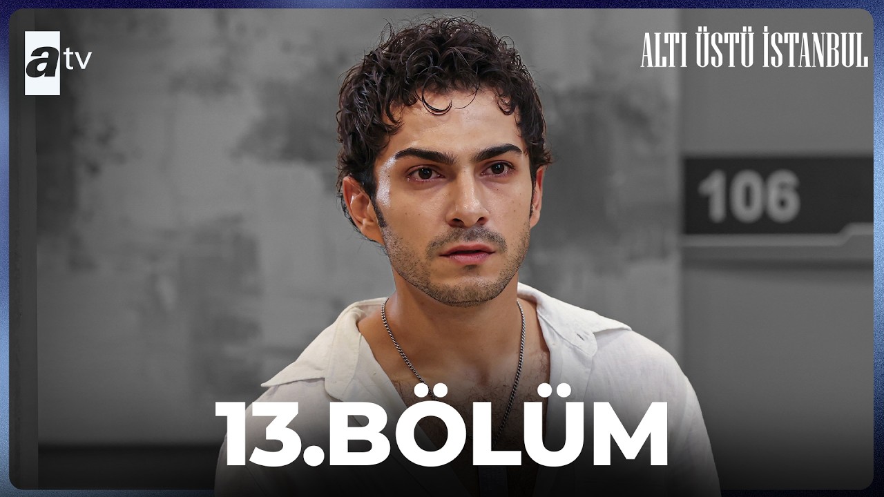 Alti Ustu Istanbul Episode 13