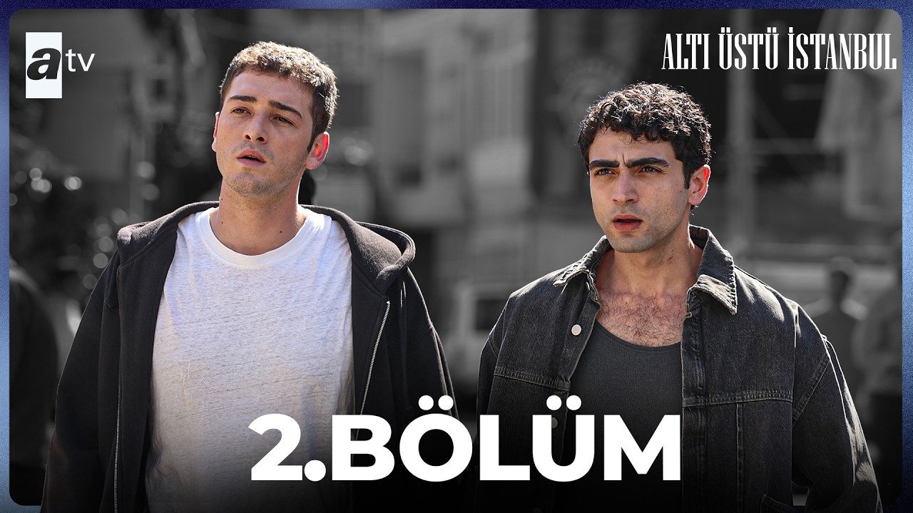 Alti Ustu Istanbul Episode 2