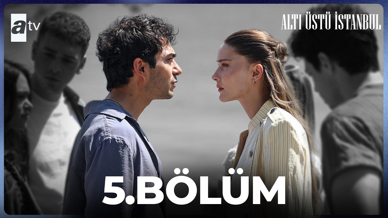 Alti Ustu Istanbul Episode 5