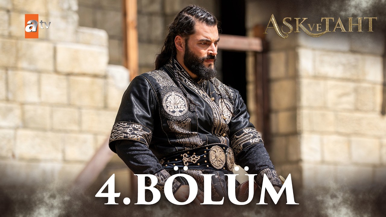 Ask ve Taht Episode 4