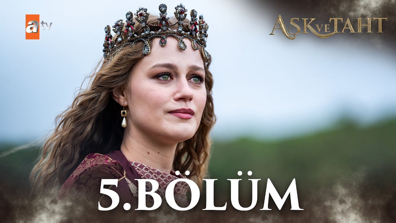 Ask ve Taht Episode 5 ( Final )