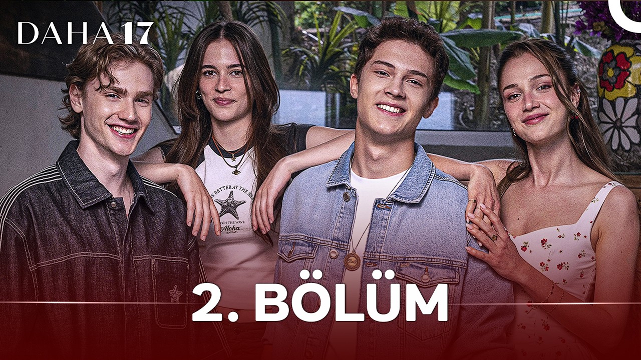 Daha 17 Episode 2