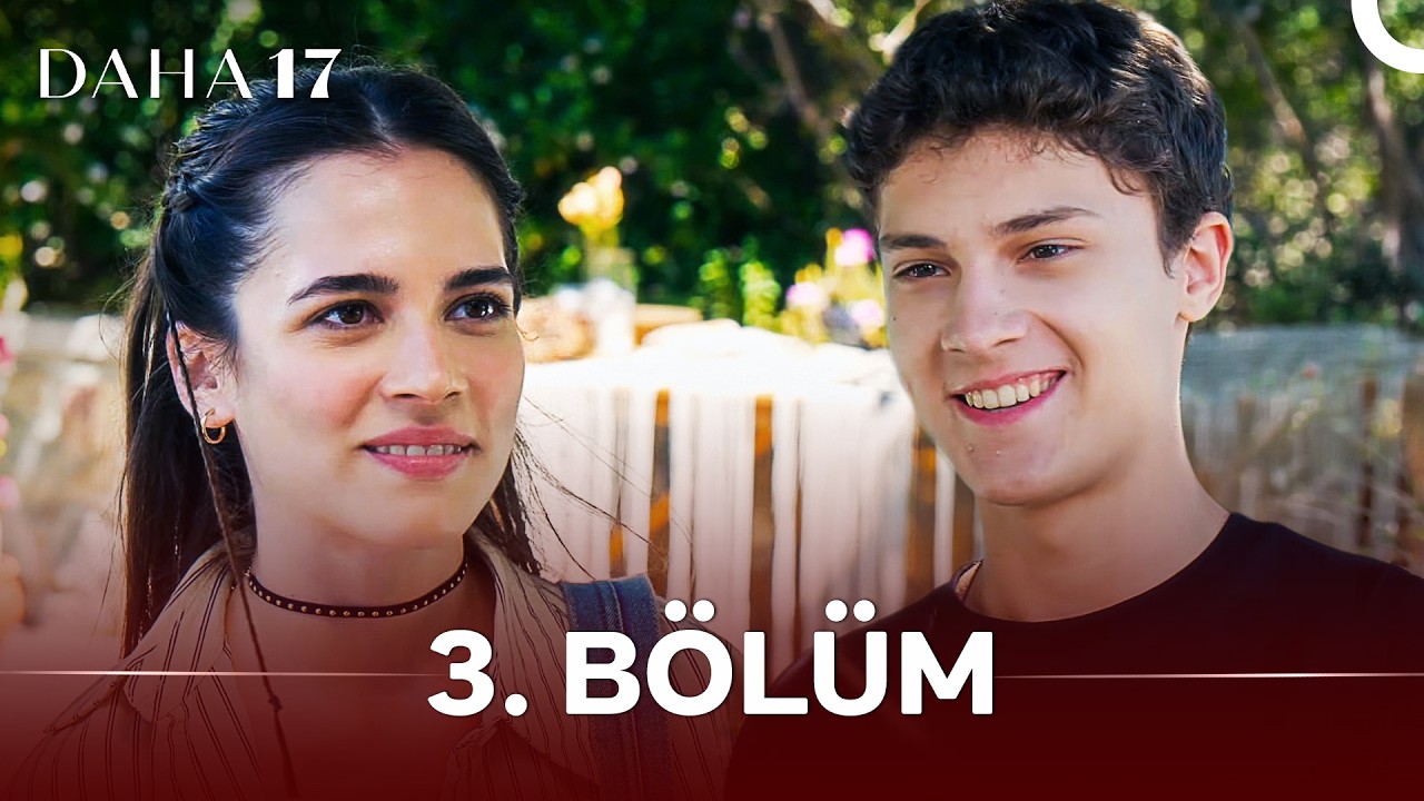 Daha 17 Episode 3