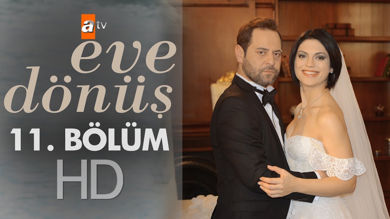 Eve Dönüş Episode 11