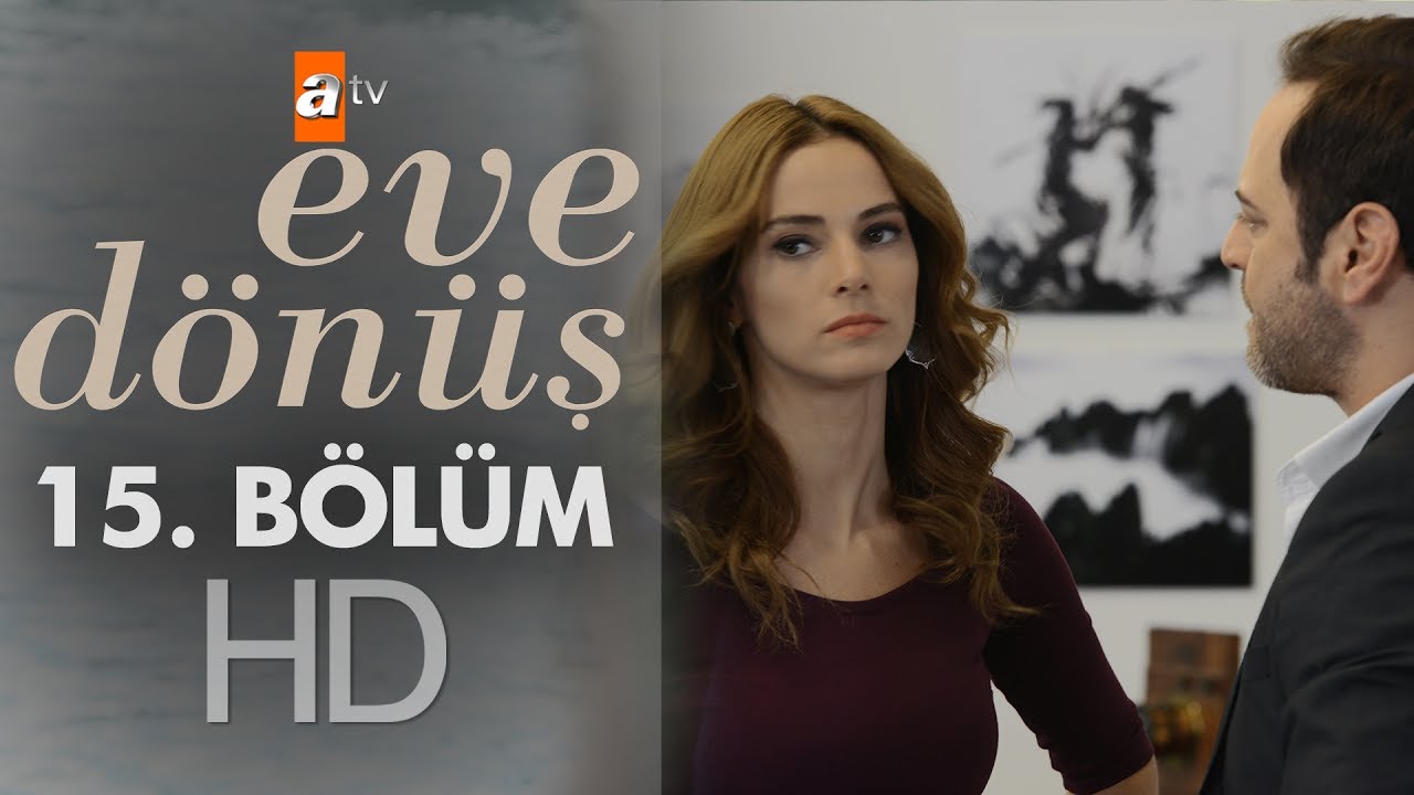 Eve Dönüş Episode 15