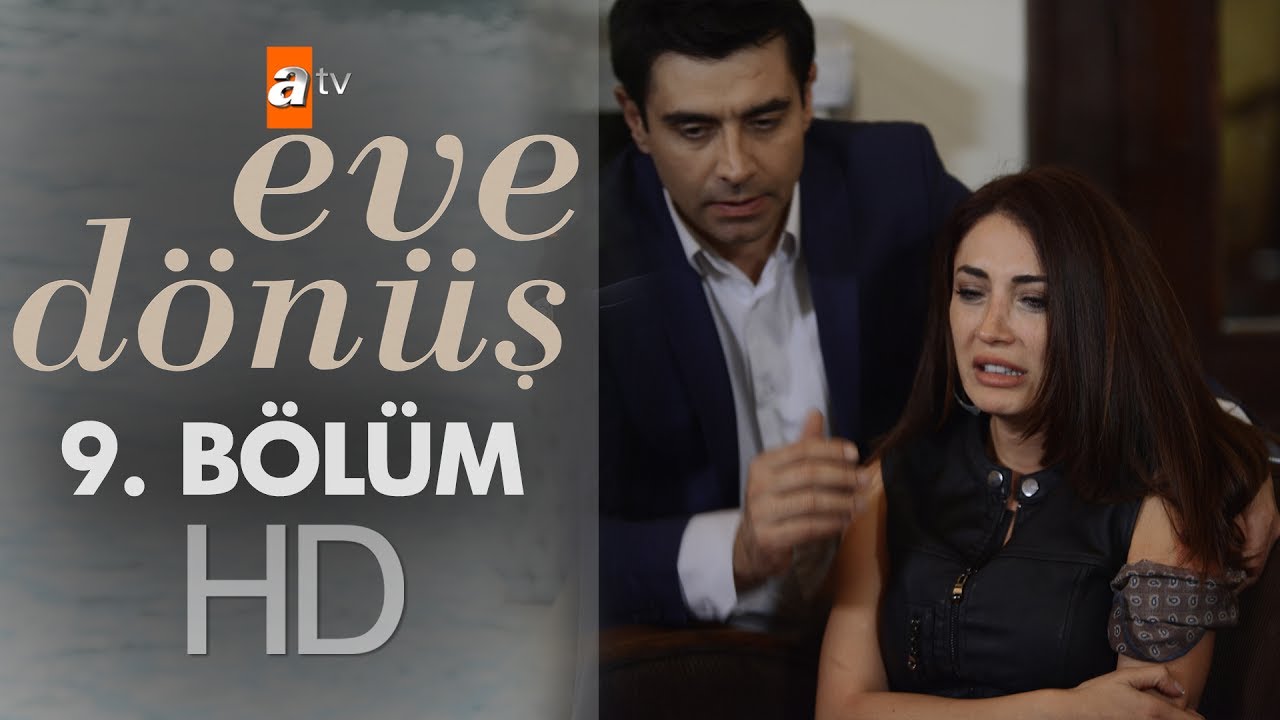 Eve Dönüş - Episode 9