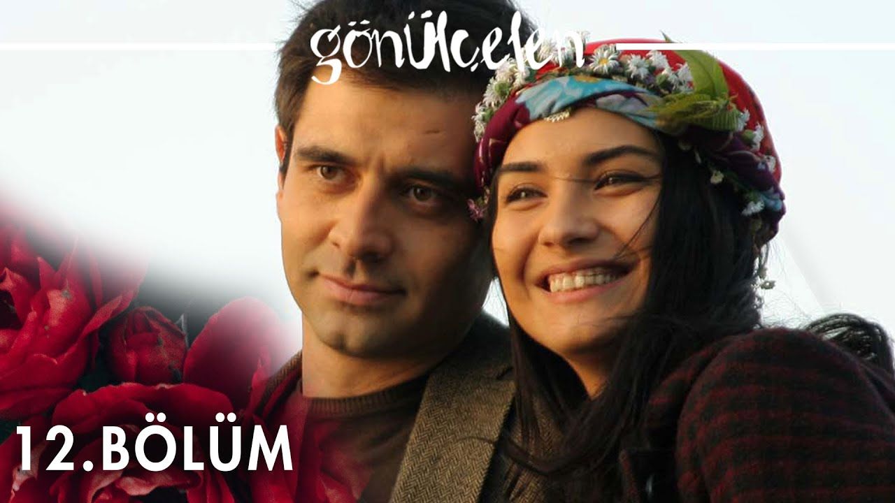 Gönülçelen - Episode 12