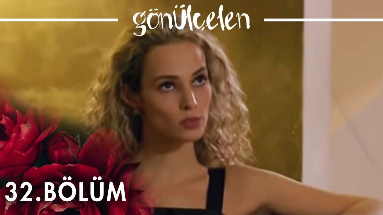 Gönülçelen - Episode 32