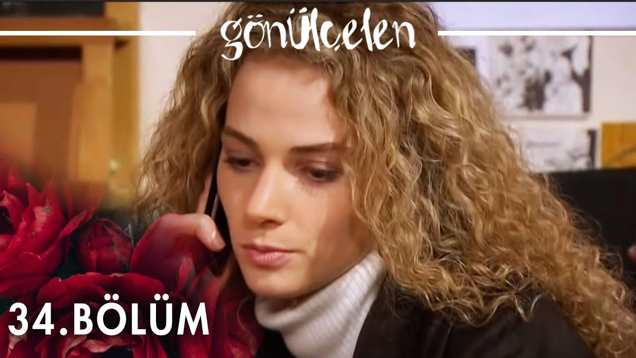Gönülçelen - Episode 34