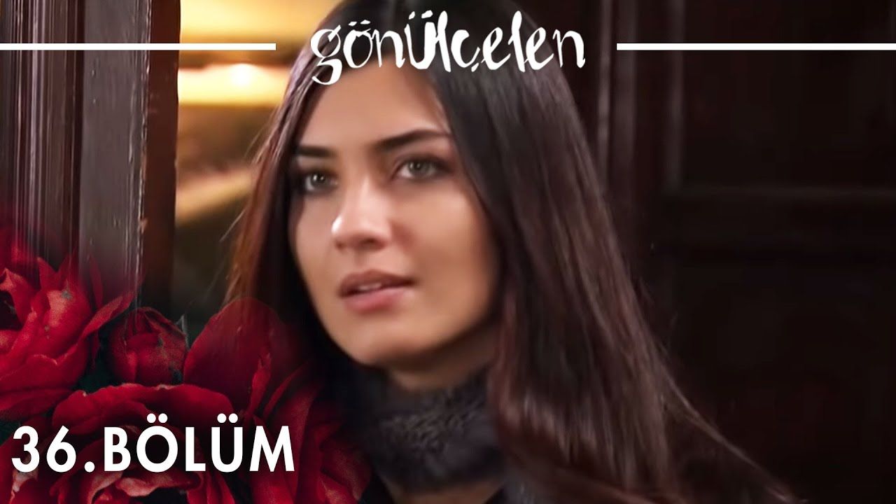 Gönülçelen - Episode 36