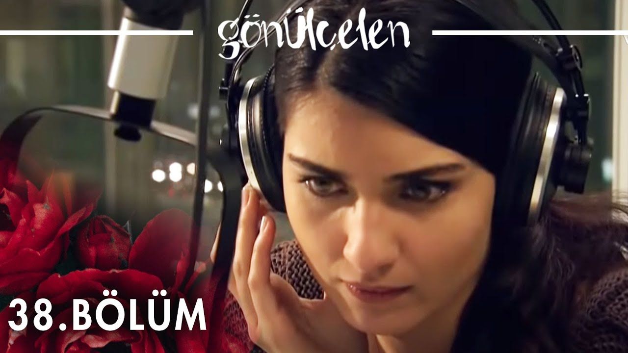 Gönülçelen - Episode 38