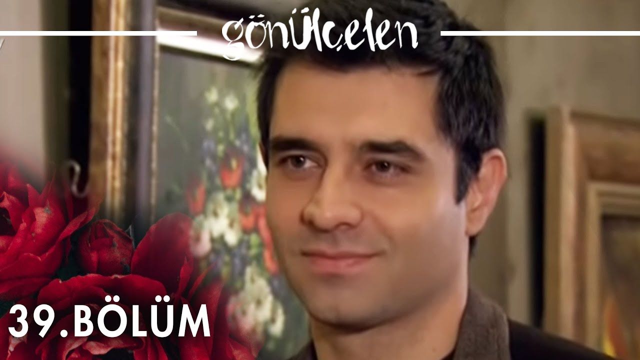 Gönülçelen - Episode 39