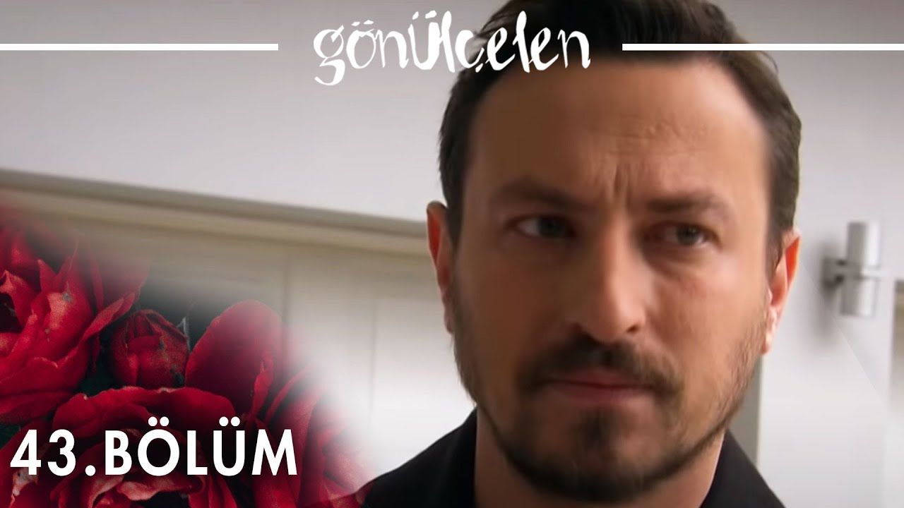 Gönülçelen - Episode 43