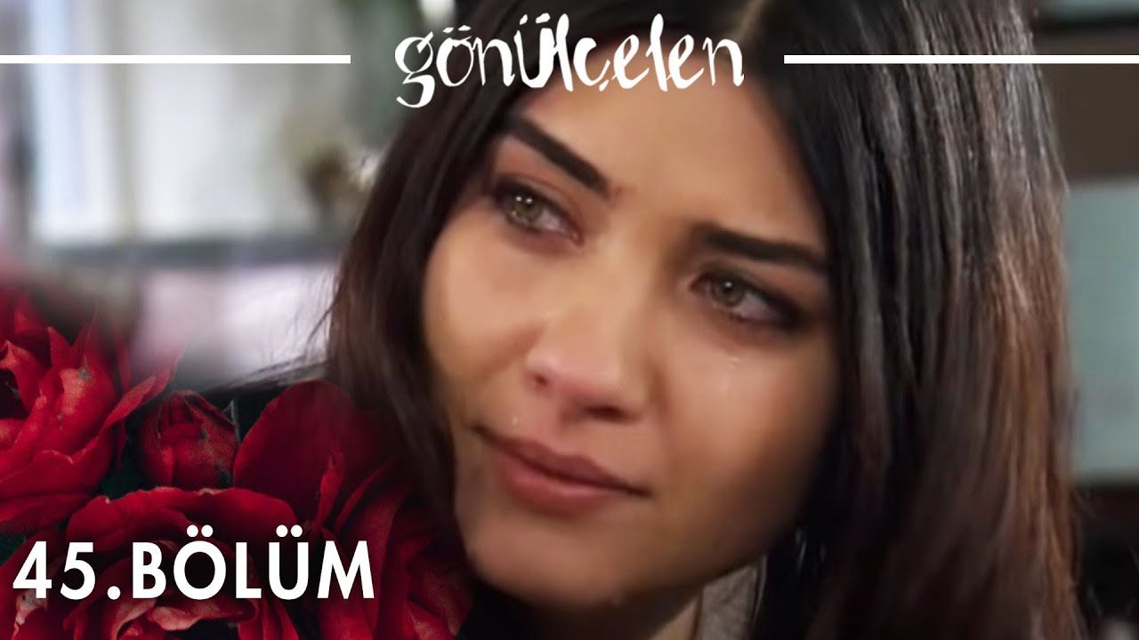 Gönülçelen - Episode 45