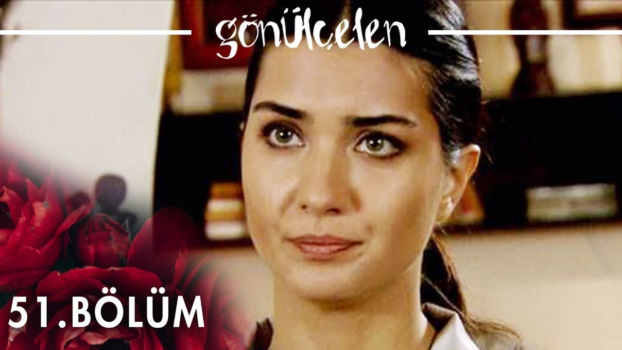Gönülçelen - Episode 51