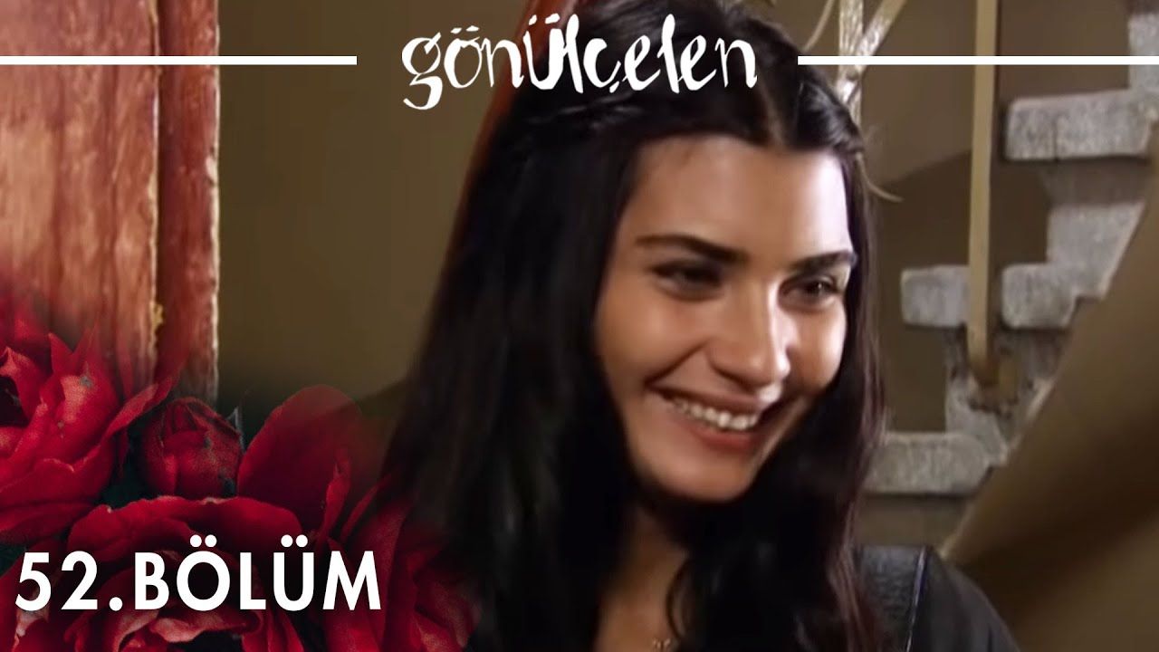 Gönülçelen - Episode 52