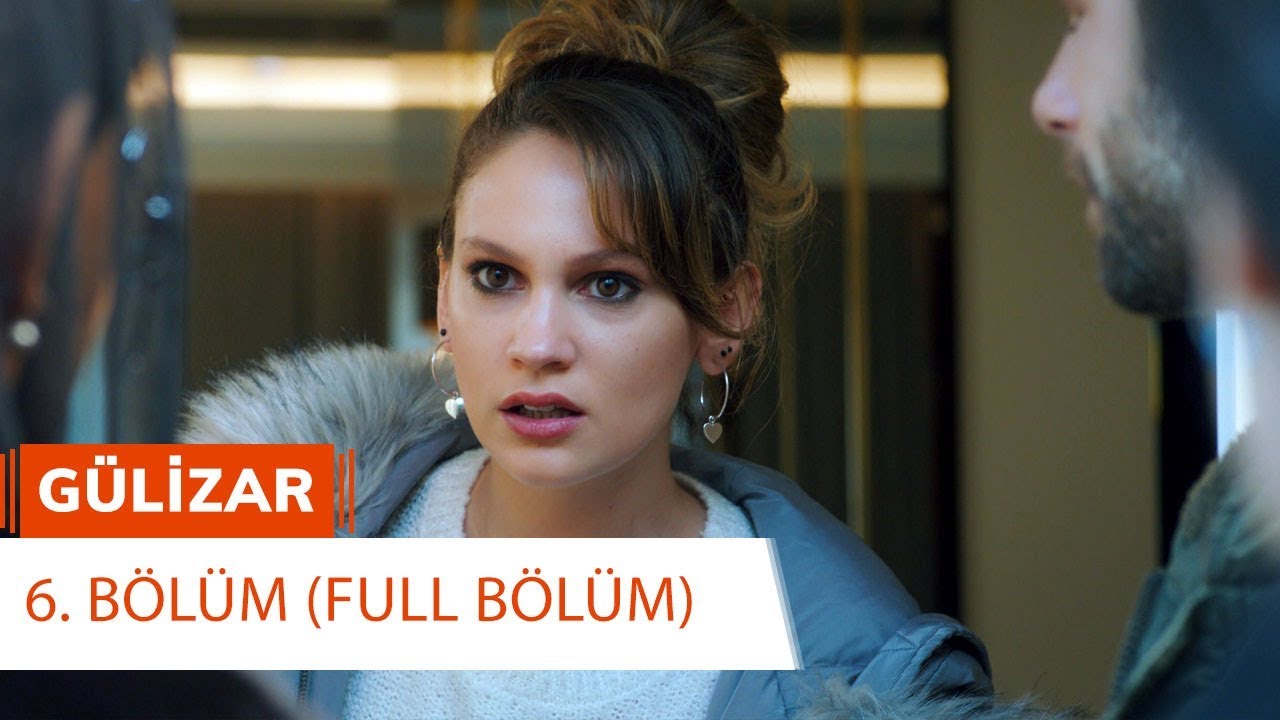 Gülizar - Episode 6
