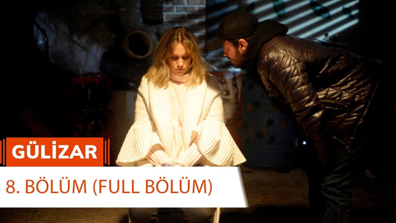 Gülizar - Episode 8