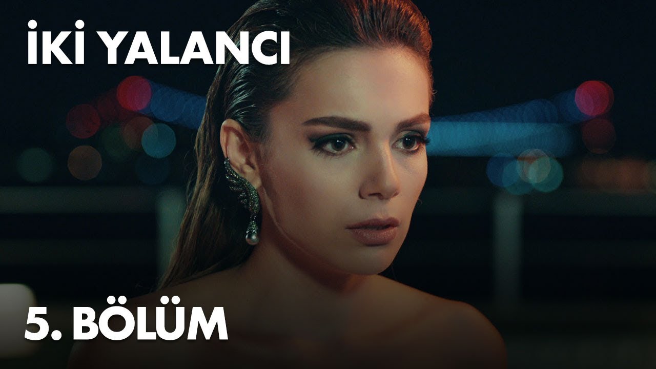 Iki Yalanci - Episode 5