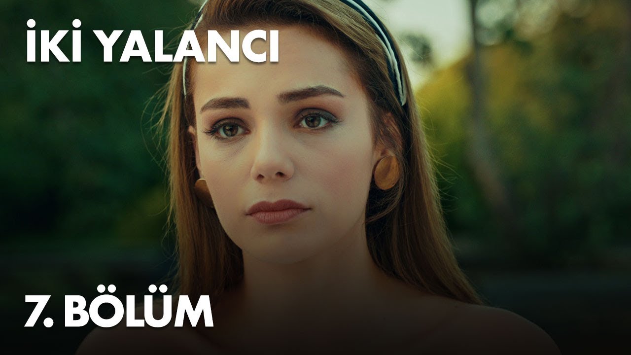 Iki Yalanci - Episode 7