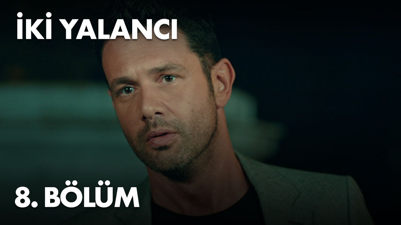 Iki Yalanci - Episode 8