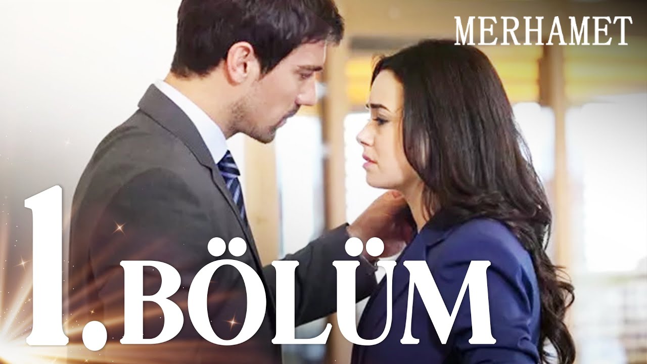 Merhamet - Episode 1