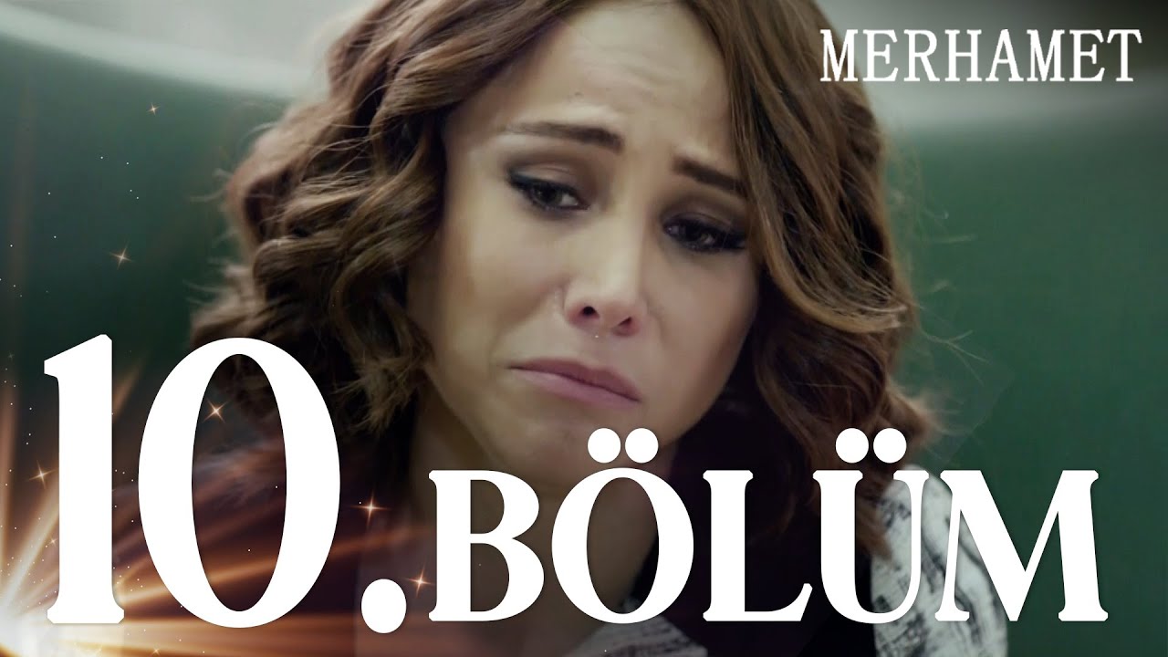 Merhamet - Episode 10