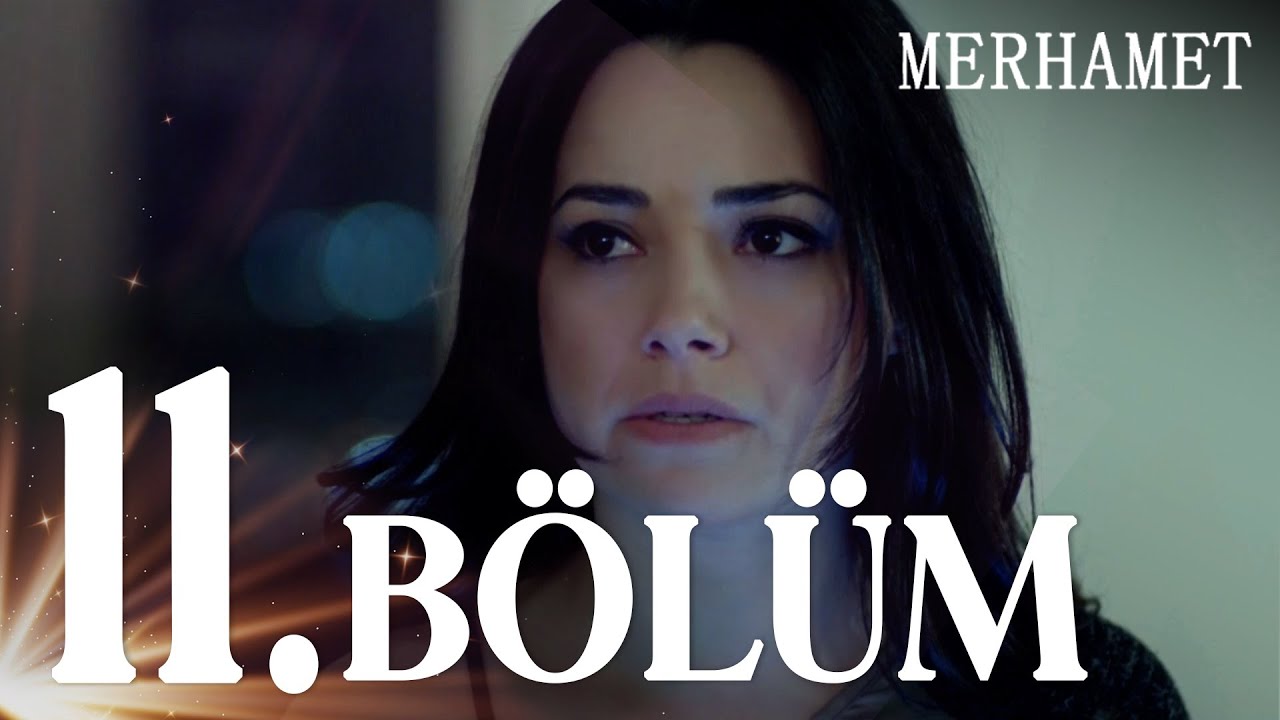 Merhamet - Episode 11