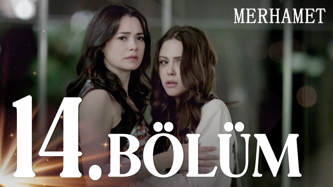 Merhamet - Episode 14