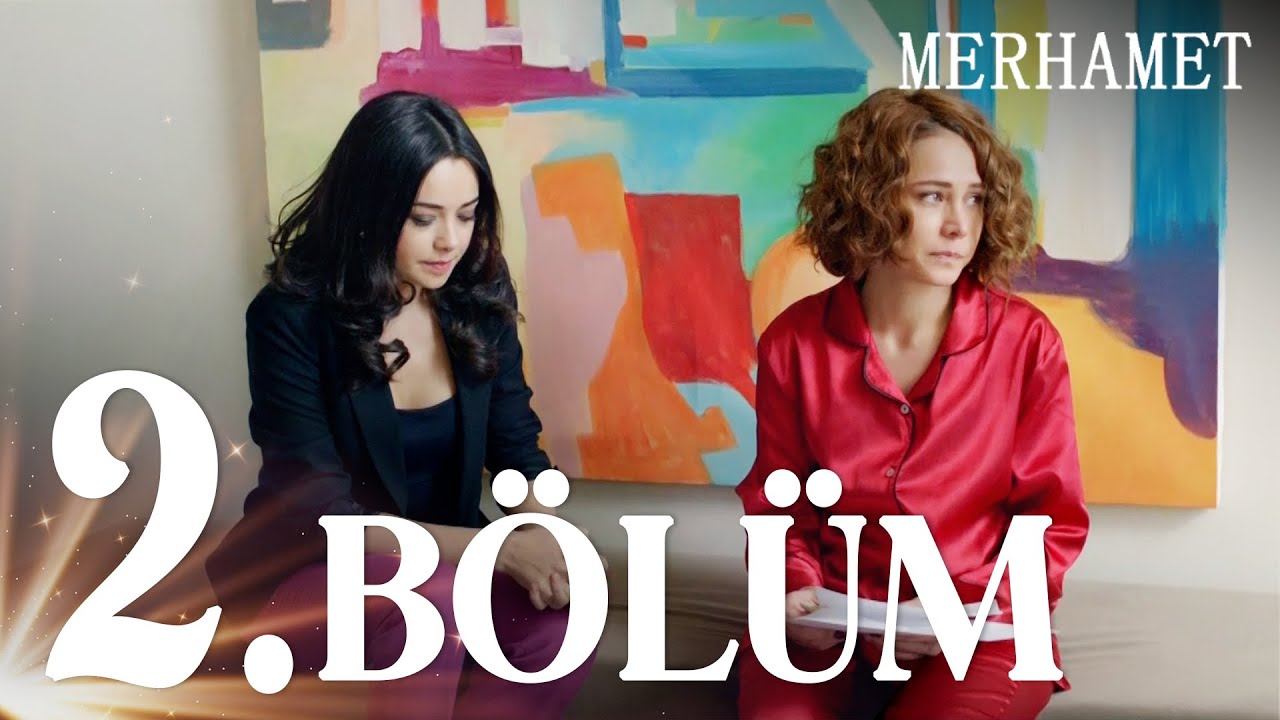 Merhamet - Episode 2