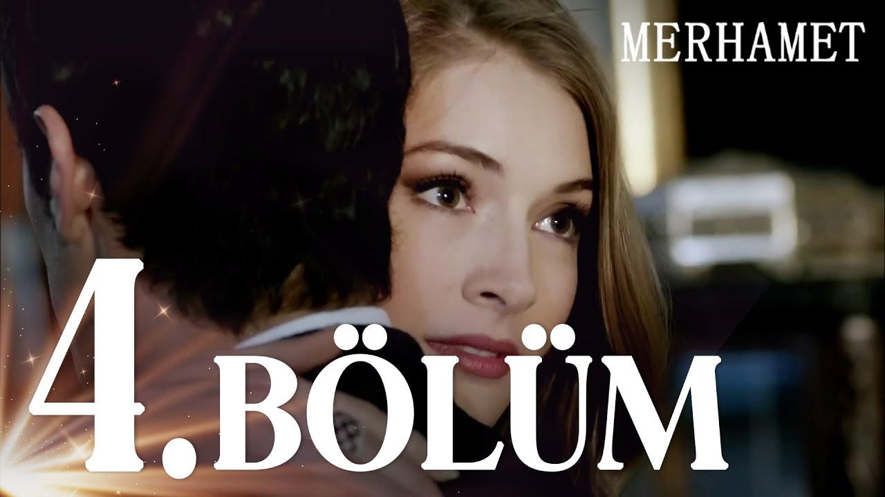 Merhamet - Episode 4