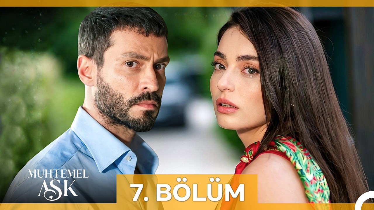 Muhtemel Ask Episode 7