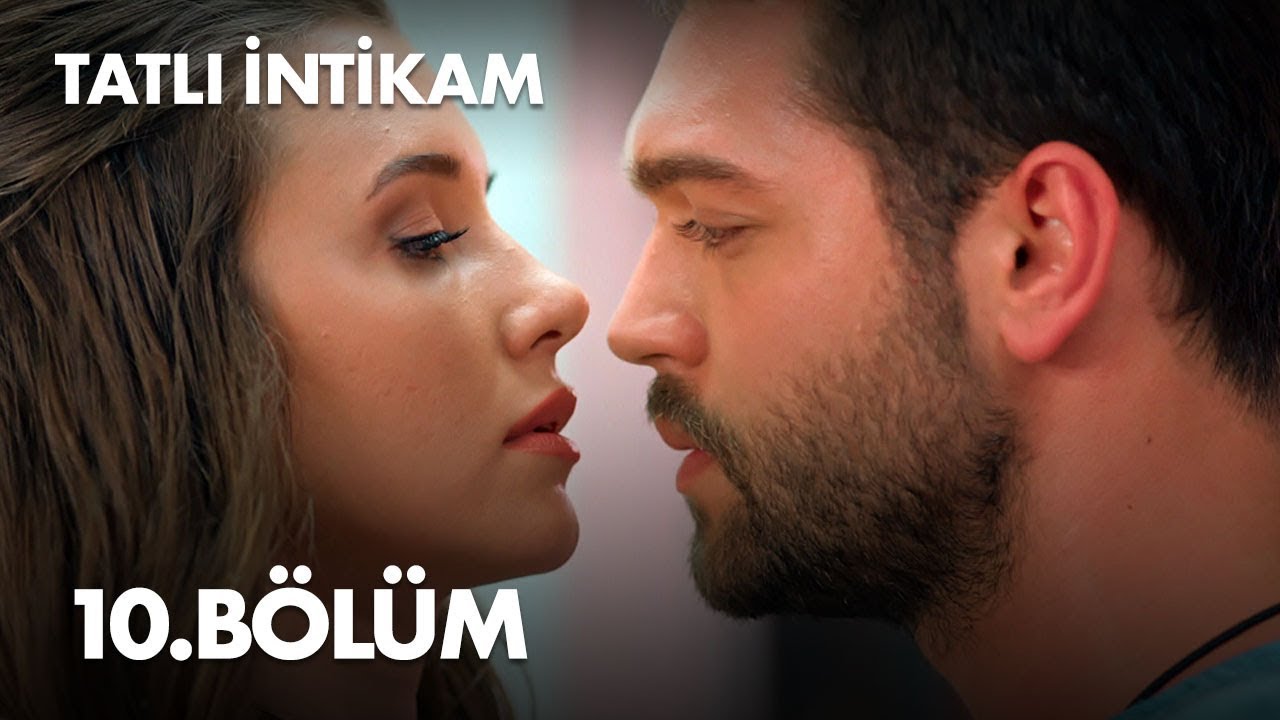 Tatli Intikam Episode 10