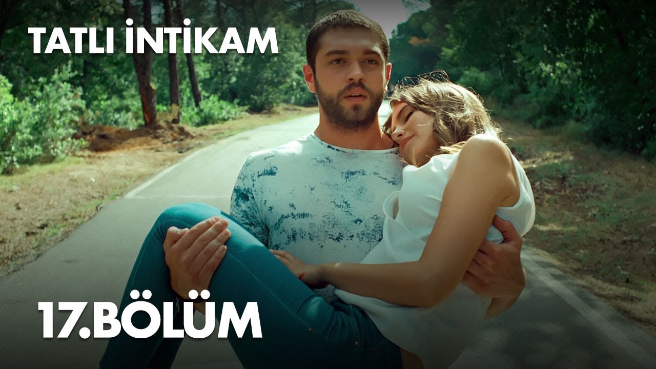 Tatli Intikam Episode 17