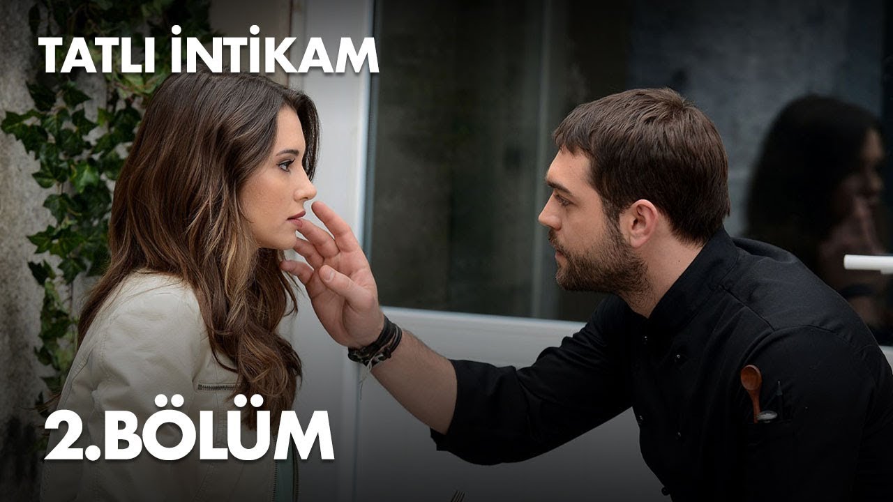 Tatli Intikam Episode 2