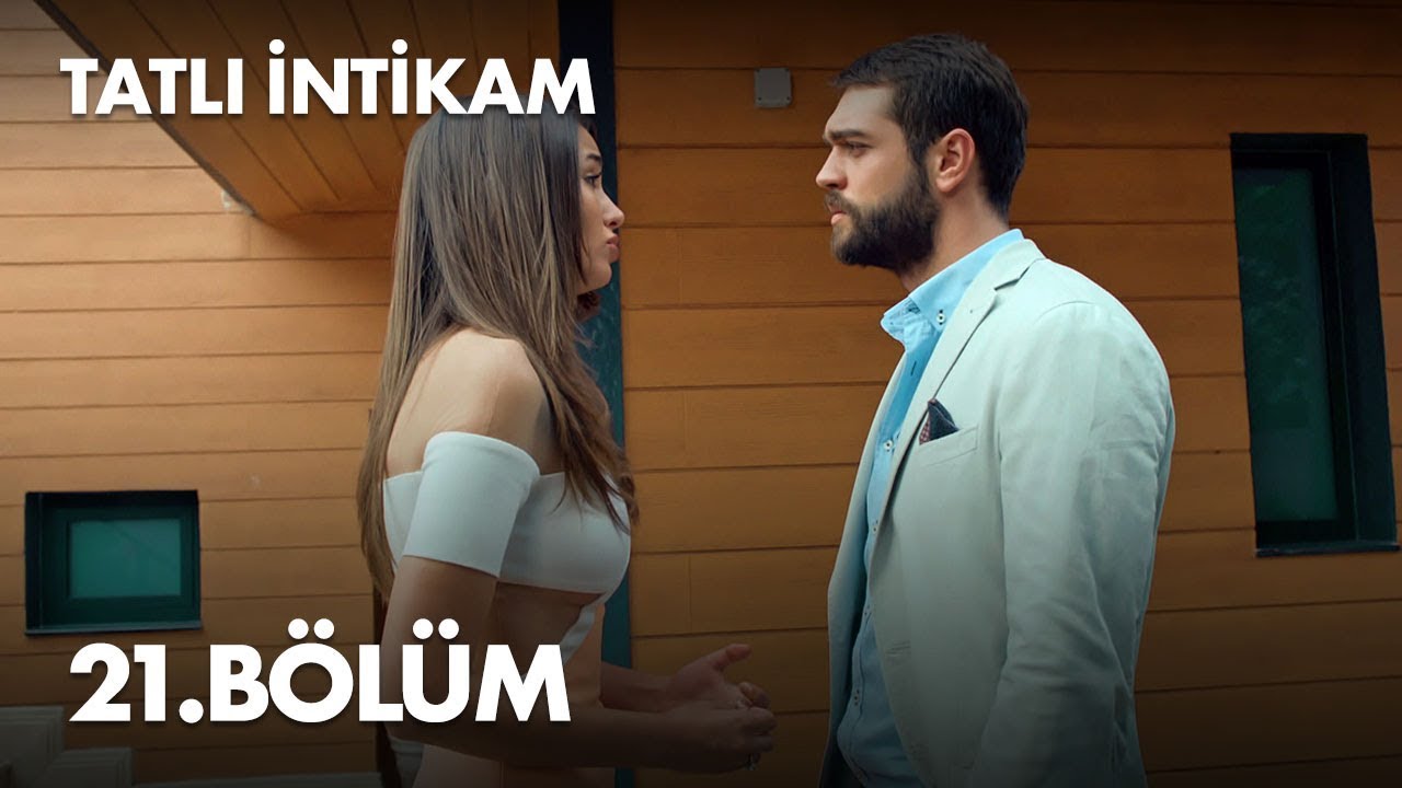 Tatli Intikam Episode 21