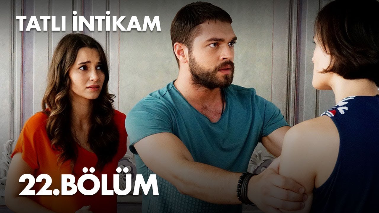 Tatli Intikam Episode 22