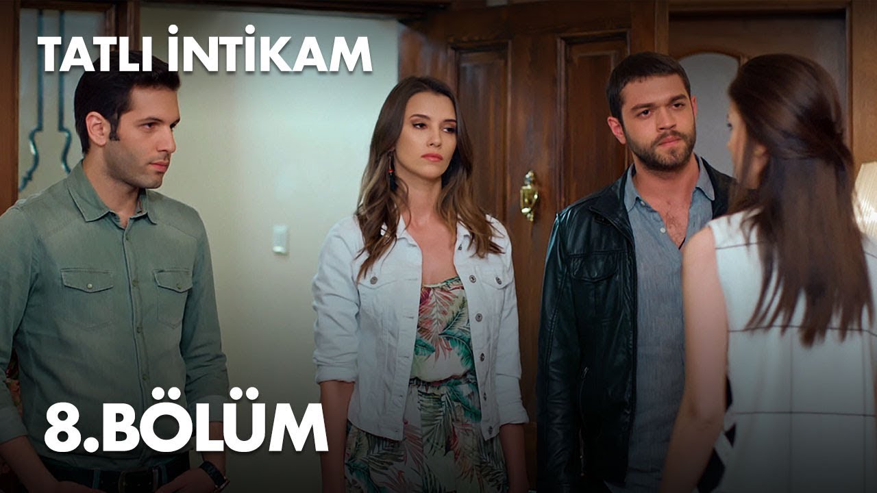 Tatli Intikam Episode 8